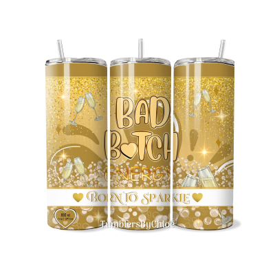 Bad Bitch Energy Born to sparkle Gold